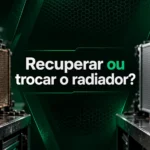 Recuperar ou trocar radiador: qual compensa mais?